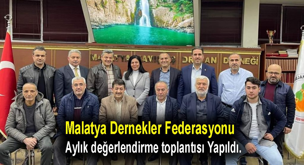 Malatya Dernekler Federasyonu toplantısı Yapıldı