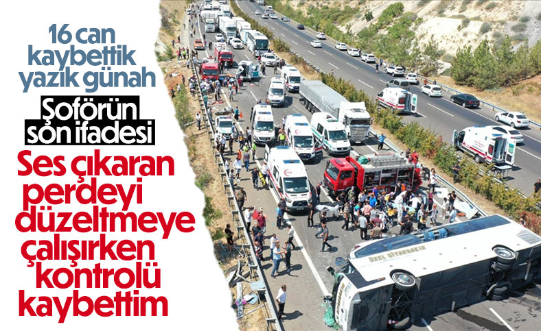 Gaziantep’te 16 kişinin öldüğü kazada şoförün perde ile uğraştığı detayı
