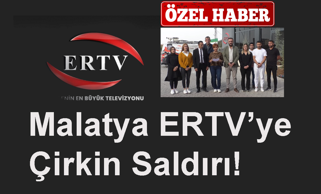 ERTV’ye Alçak Saldırı…