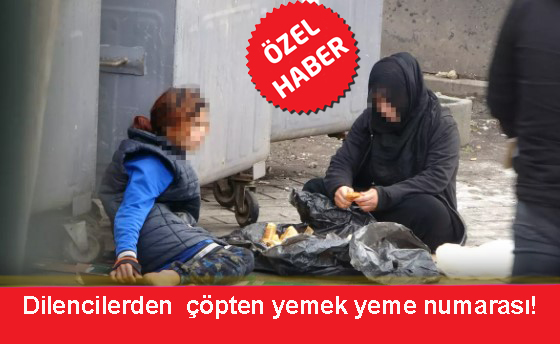 Dilencilerden çöpten yemek yeme numarası!