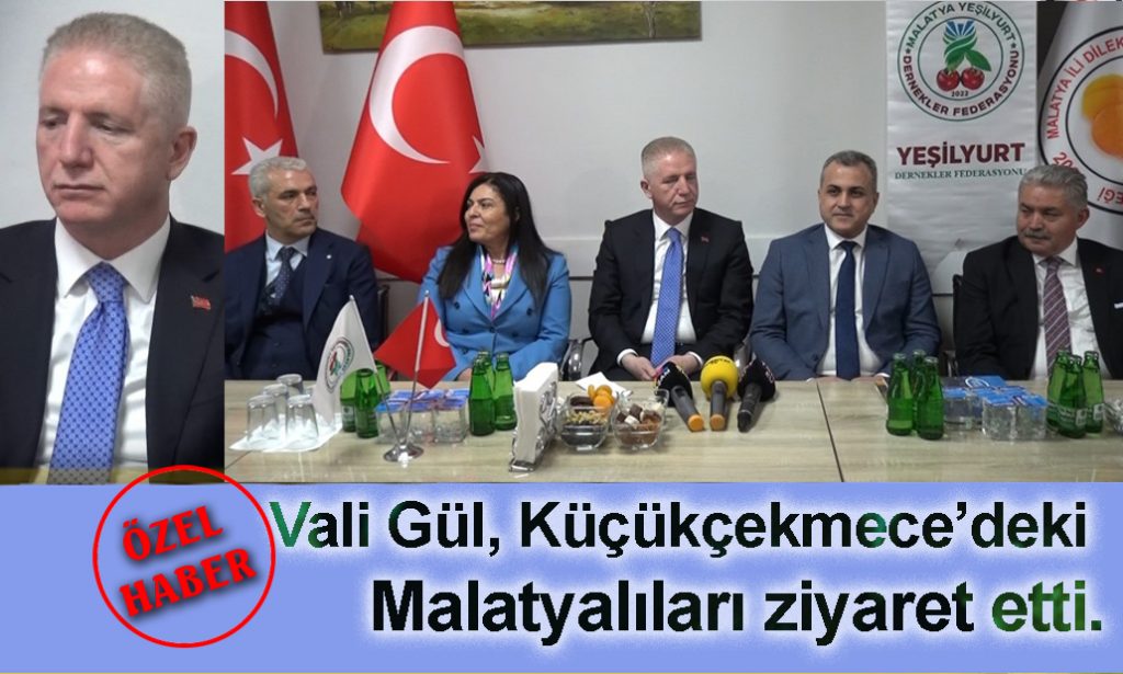 <br><strong>Vali Gül, Küçükçekmece’deki Malatyalıları ziyaret etti.</strong><strong></strong>