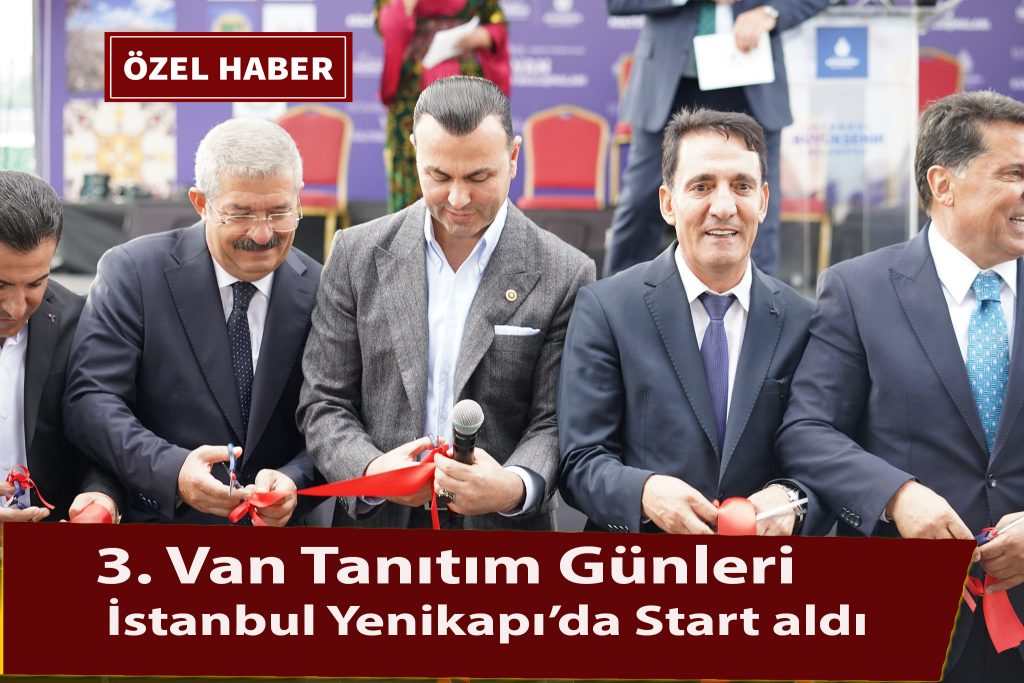 3. Van Tanıtım Günleri İstanbul Yenikapı’da Start aldı