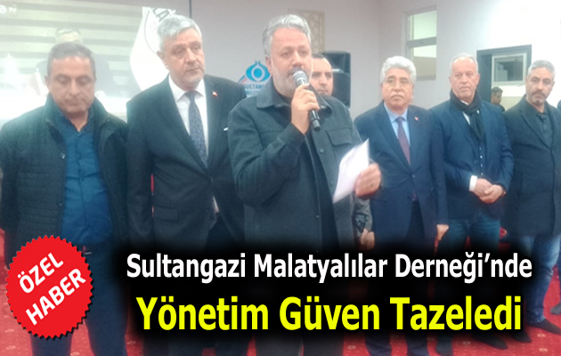 Sultangazi Malatyalılar Derneği’nde Yönetim Güven Tazeledi