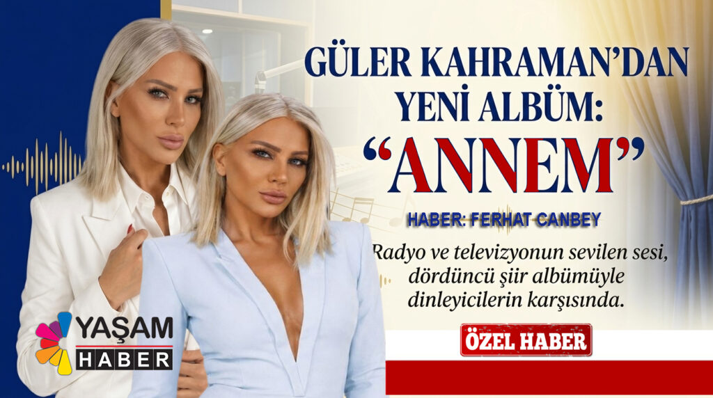 Güler Kahraman’dan Yeni Albüm: “Annem” Dijital Platformlarda Yayında