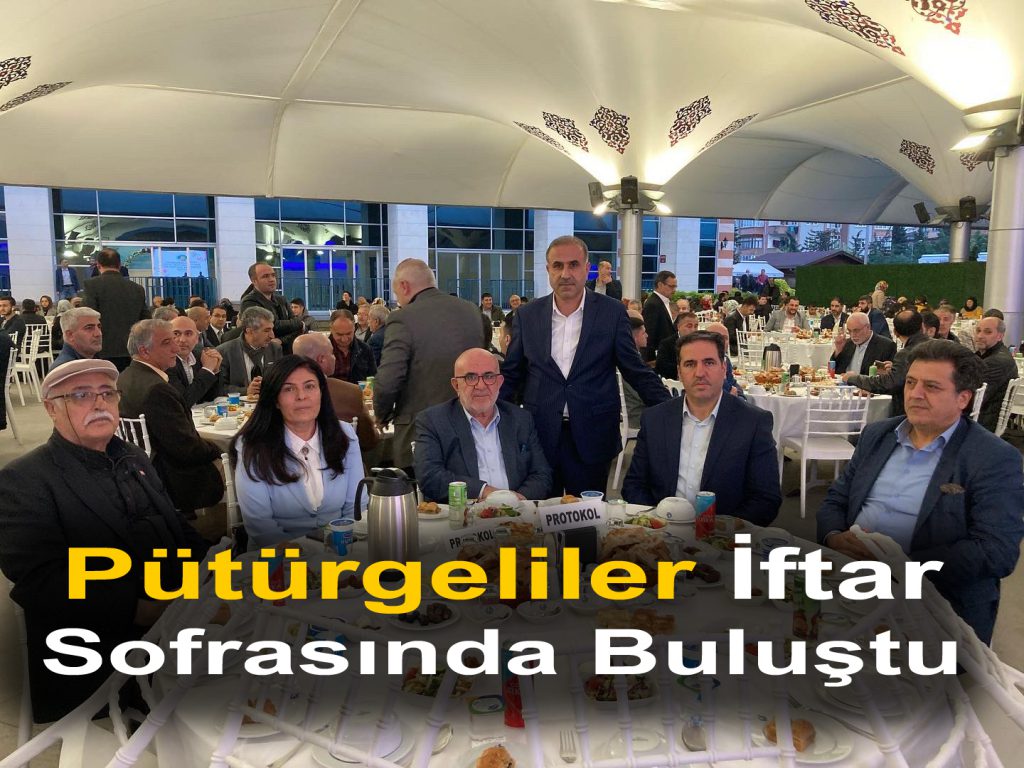 Pütürgeliler İftar Sofrasında Buluştu