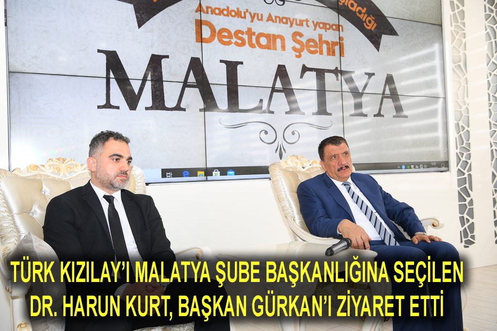 KIZILAY ŞUBE BAŞKANI DR. HARUN KURT, BAŞKAN GÜRKAN’I ZİYARET ETTİ