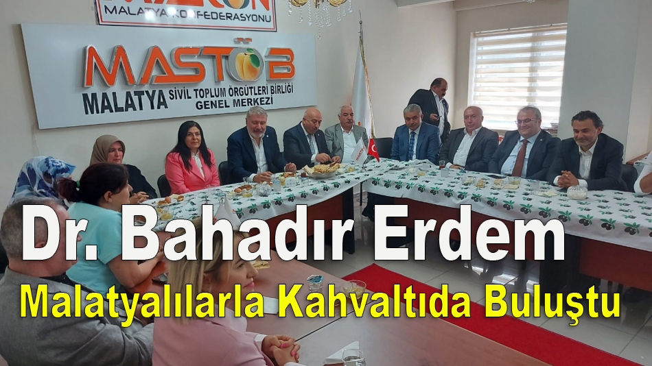Bahadır Erdem Malatyalılarla Kahvaltıda Buluştu