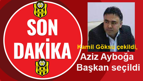 Kamil Göksu çekildi, Aziz Ayboğa başkan seçildi 