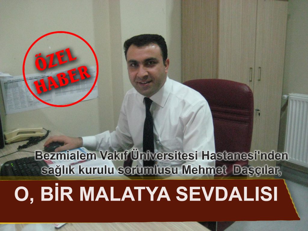 O BİR MALATYA SEVDALISI