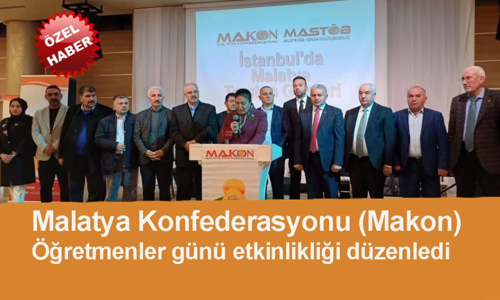 Malatya Konfederasyonu (Makon) Öğretmenler günü etkinlikliği düzenledi