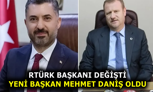 RTÜRK YENİ BAŞKANI MEHMET DANİŞ OLDU