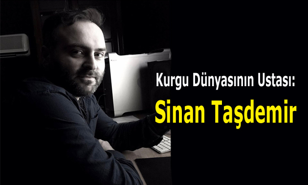 Kurgu Dünyasının Ustası: Sinan Taşdemir