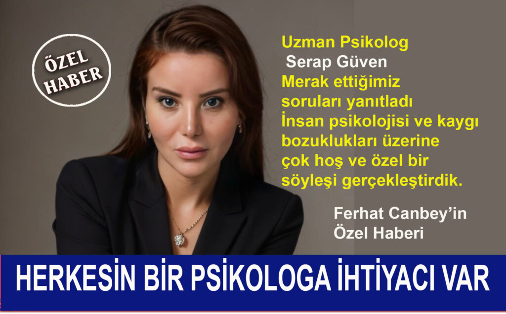 HERKESİN BİR PSİKOLOGA İHTİYACI VAR