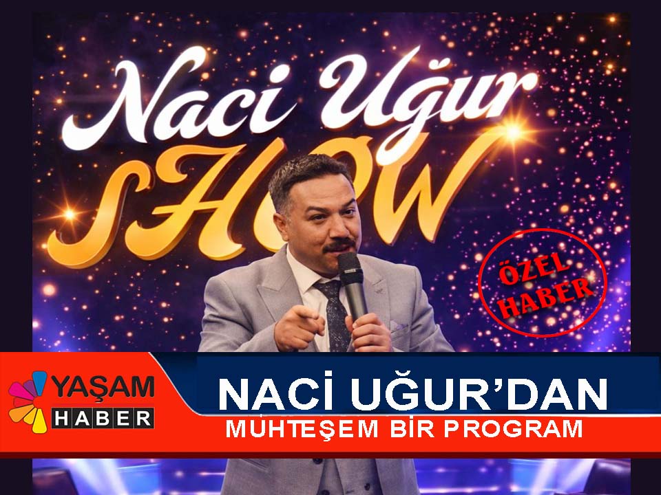 NACİ UĞUR SHOW’DAN “TÜRKÜ ZİYAFETİ”