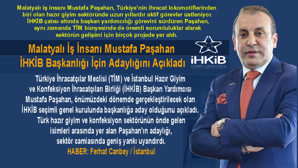 Mustafa Paşahan İHKİB Başkanlığı İçin Adaylığını Açıkladı