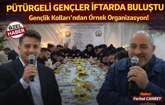 Pütürge Çevre Köyleri Derneği Gençlik Kolları İftar Sofrasında Buluştu