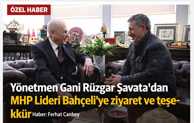 Gani Rüzgar Şavata’dan Bahçeli’ye Sürpriz Ziyaret