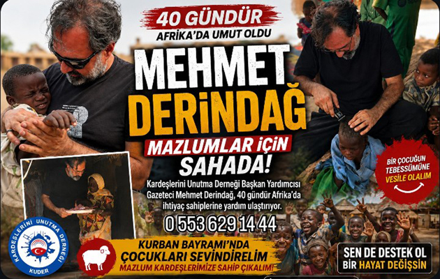 AFRİKA’DA UMUT OLAN TÜRK GAZETECİ