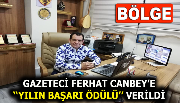 FERHAT CANBEY VE ERKAN TAN’A BAŞARI ÖDÜLÜ VERİLDİ